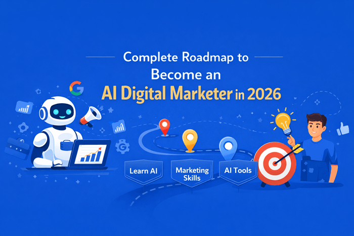 Complete Roadmap to Become an AI Digital Marketer in 2026