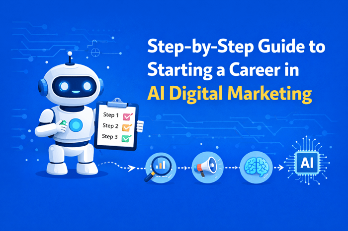 Step-by-Step Guide to Starting a Career in AI Digital Marketing